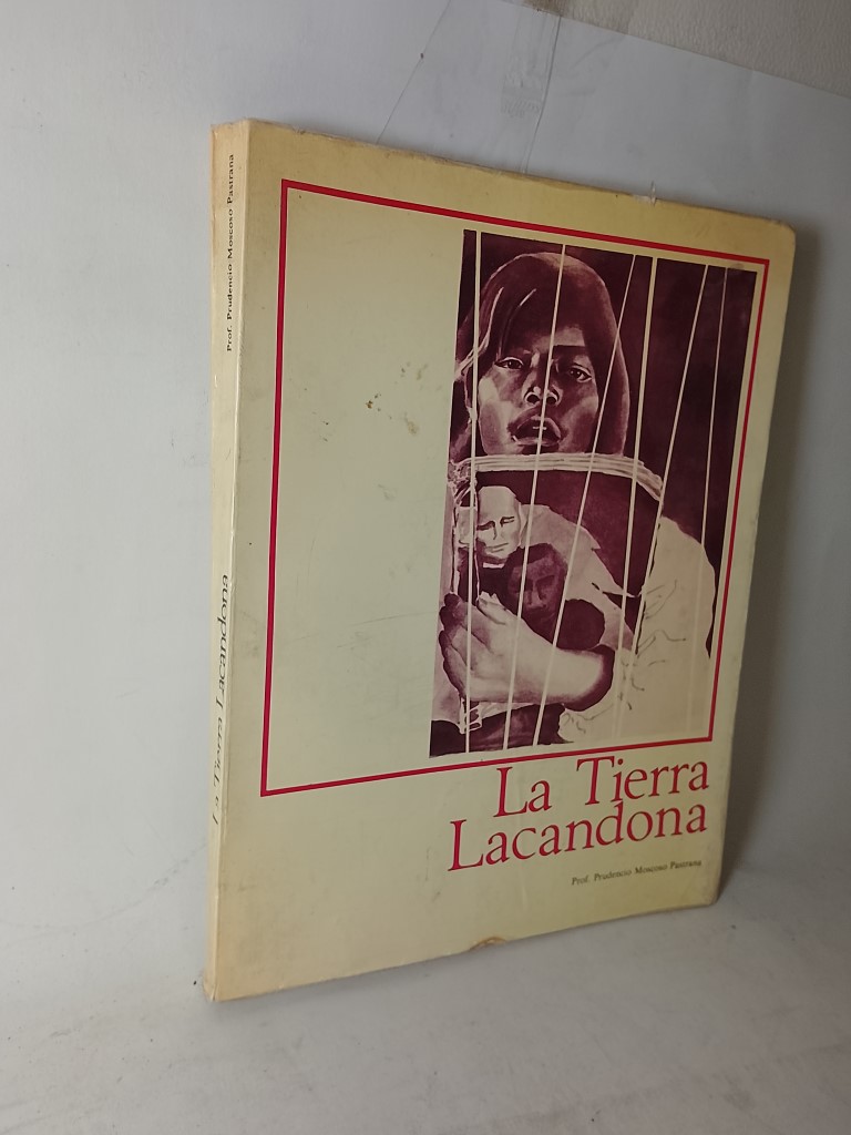 La tierra Lacandona. Prudencio Moscoso Pastrana 1966 1ra ed. RARO - Image 10