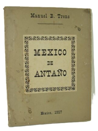 Mexico De Antaño 1957 Manuel B. Trens Himx