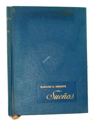 Sueños. Mariano G. Somonte. 1960. 1ra Edicion Muy Raro. Psia