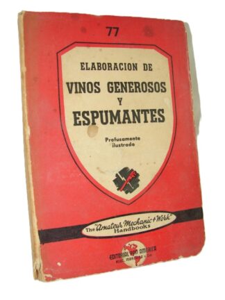 Elaboracion de vinos generosos y espumantes A. Maier 1946 / Cocina