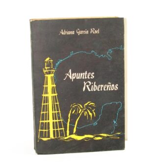 Apuntes rivereños, Adriana Garcia Roel 1955 Firmado 1ra ed
