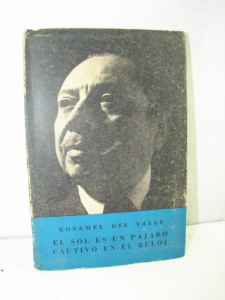 El Sol Es Un Pajaro Cautivo 1963 Rosamel Del Valle, Raro