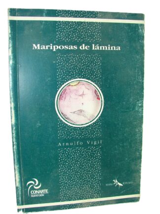Mariposas de lamina, Arnulfo vigil 2002 1ra ed. Raro