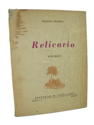 Relicario 1947 Delfina Huerta Poemas Raro Poesia Lnu
