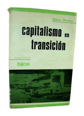 Capitalismo En Trasnsicion, Elmar Walter 1ra Ed. Ecm Plt