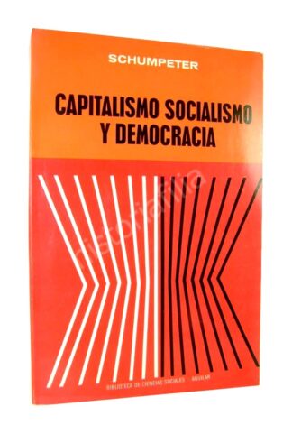 Capitalismo Socialismo Y Democracia, Schumpeter 1971 Ecm