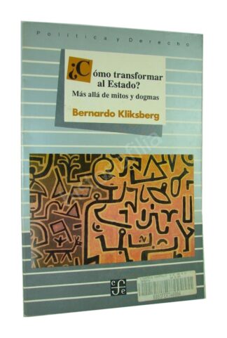 Como Transformar Al Estado, Bernardo Kliksberg