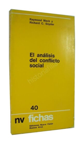El Analisis Del Conflicto Social, Raymond Mack 1974 1ra Ed Plt