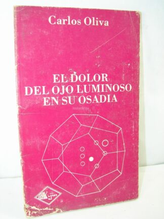 El Dolor Del Ojo Luminoso Carlos Oliva 1982 1ra Raro