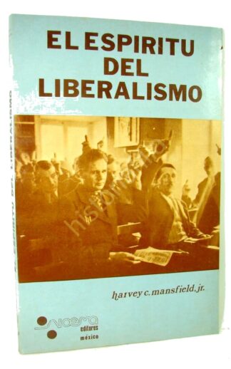 El Espiritu Del Liberalismo, Harvey Mansfield 1ra Ed Plt