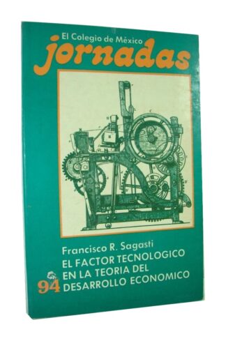 El Factor Tecnologico Teoria Del Desarrollo. Fco Sagasti Plt
