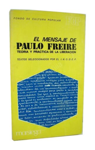 El Mensaje De Paulo Freire, Teoria De La Liberacion 1980 Fls