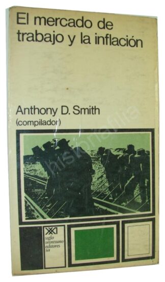 El Mercado De Trabajo Y De La Inflacion, Anthony Smith 1962