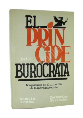 EL PRINCIPE BUROCRATA, MAQUIAVELO ROMAIN LAUFER  ECM
