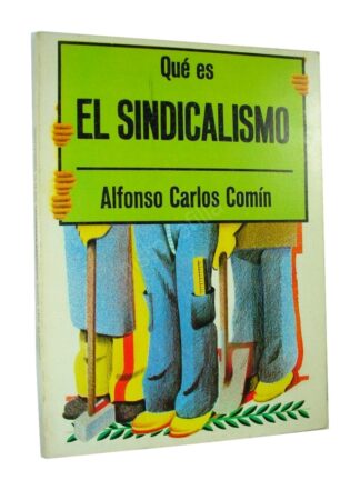 El Sindicalismo, Alfonso Carlos Comin 1976. Plt