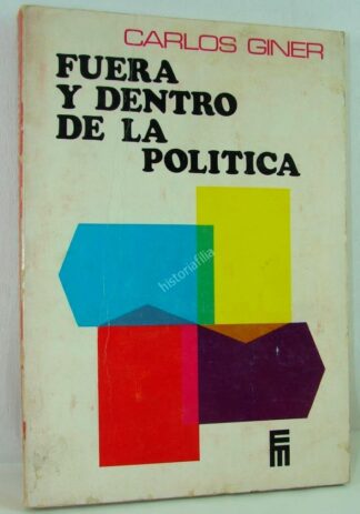 Fuera Y Dentro De La Politica, Carlos Giner 1972