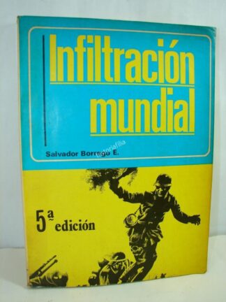 Infiltracion Mundial 1981 S. Borrego 5ta Ed
