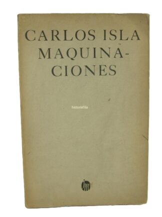 Maquinaciones. Carlos Isla 1975 1ra Ed