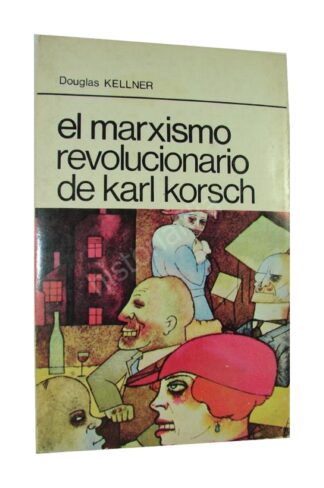 Marxismo Revolucionario De Karl Korsch, Douglas Kellner Fls