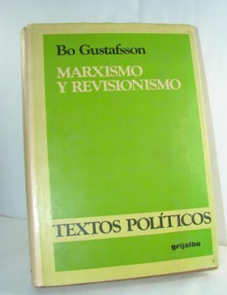 MARXISMO Y REVISIONISMO, BO GUSTAFSSON 1975 PLT