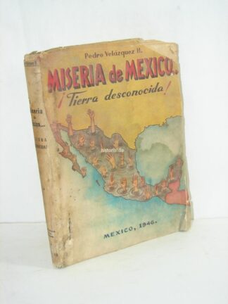 Miseria De Mexico 1946 Pedro Velazquez Lnu 1ra Ed