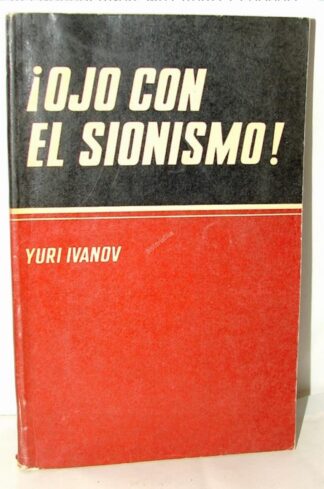 Ojo Con El Sionismo 1971 Yuri Ivanov 1ra Ed plt /raro