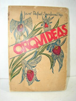 Orquideas 1938 Jose Rafael Sandoval Firmado 1ra Ed raro lnu