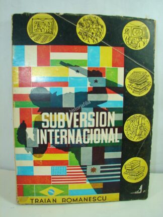 Subversion Internacional 1968 Traian Romanescu 1ra Ed. plt