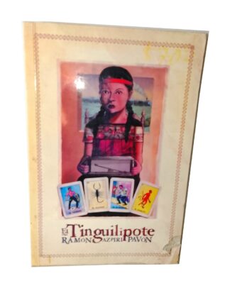 El Tinguilipote, Ramon Azpiri Pavon, 2004 1a Ed /raro