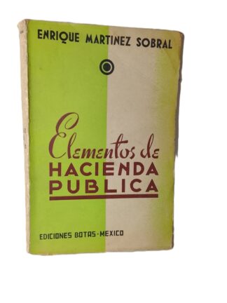 ELEMENTOS DE HACIENDA PUBLICA, MARTINEZ SOBRAL 1939