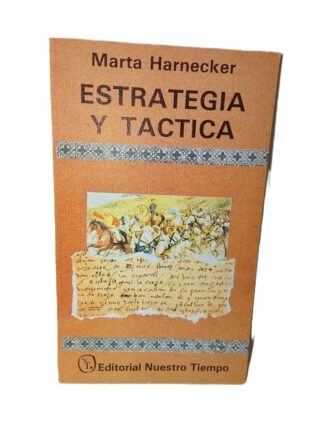 ESTRATEGIA Y TACTICA , MARTHA HARNECKER 1988 PLT