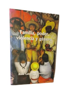 FAMILIA, PODER Y VIOLENCIA D EGENERO, RENE LANDERO 2003