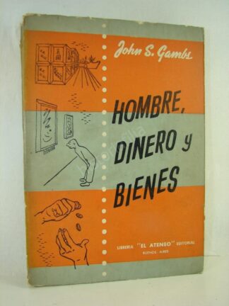 Hombre, Dinero Y Bienes, John S. Gambs 1952 Ecm Lnu