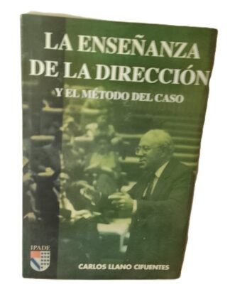 LA ENSEÑANZA DE LA DIRECCION, LLANO SIFUENTES 1998 MSC