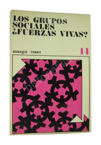 Los Grupos Sociales Fuerzas Vivas, Enrique Thery 1ra Ed
