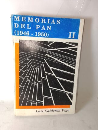 MEMORIAS DEL PAN 1946-50, LUIS CALDERON VEGA PLT