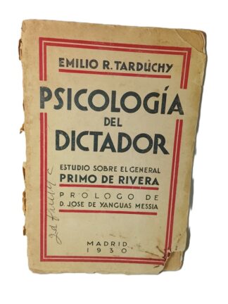 PSICOLOGIA DEL DICTADOR. EMILIO TARDUCHY 1930 PLT