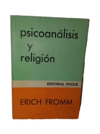 Psicoanalisis Y Religion, Erich Fromm 1980