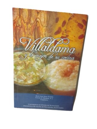 VILLALDAMA, LO MEJOR DE SU COCINA Ma. LUISA SANTOS. 2011